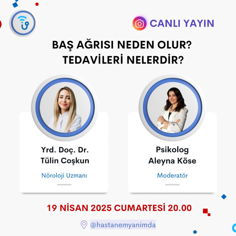 Canlı Yayın: Baş Ağrısı Neden Olur? Tedavileri Nelerdir?