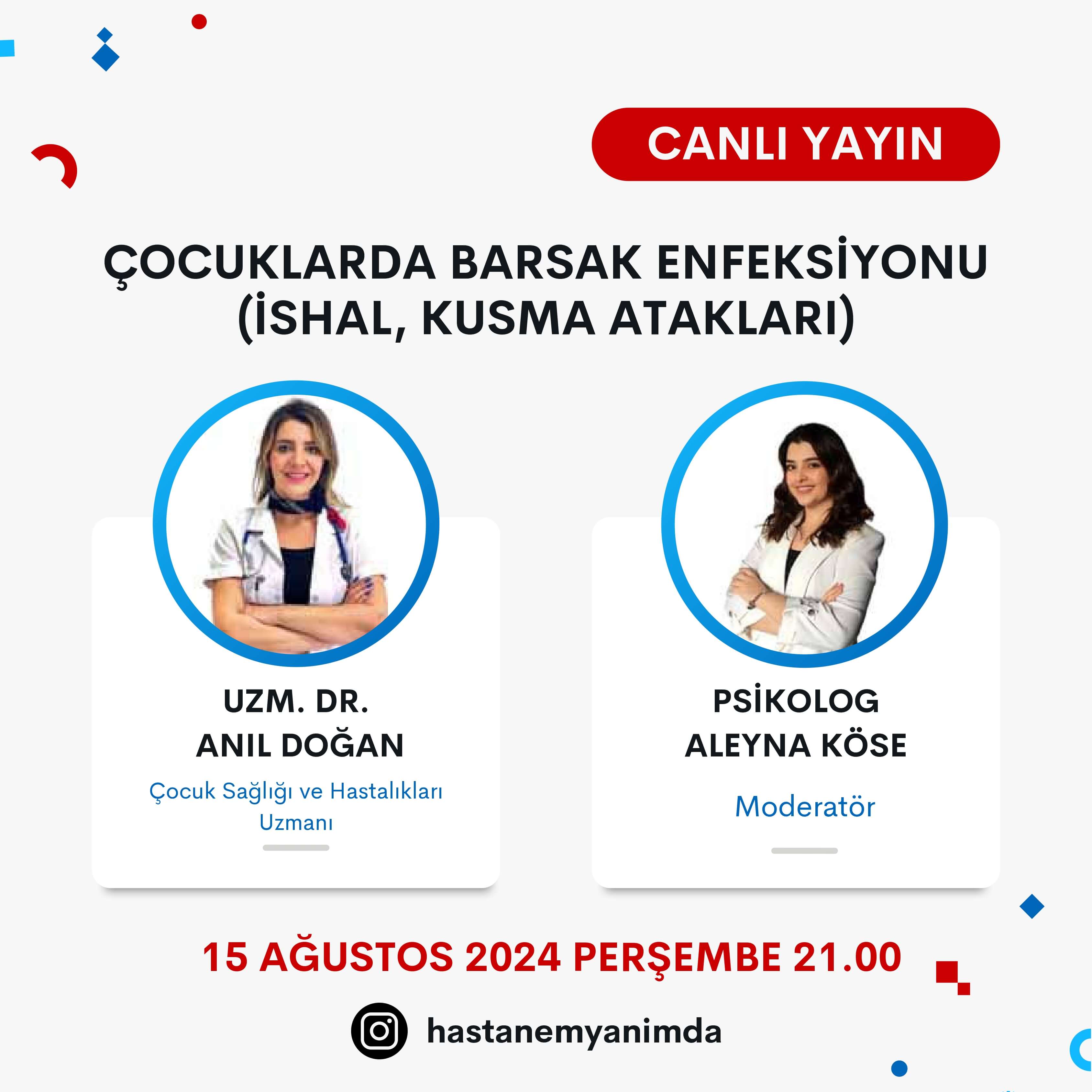 Canlı Yayın: Çocuklarda Barsak Enfeksiyonu (İshal, Kusma Atakları)